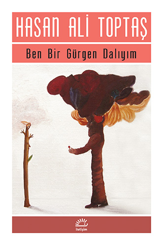 Ben Bir Gürgen Dalıyım Ben Bir Gürgen Dalıyım